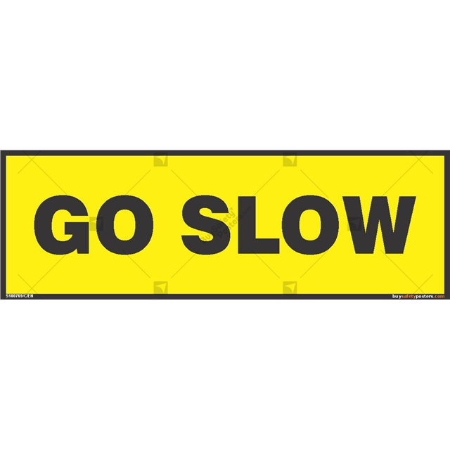 Go Slow Sign | Buysafetyposters.Com