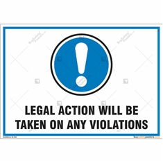 Legal Action Will Be Taken On Any Violations Signs in Landscape