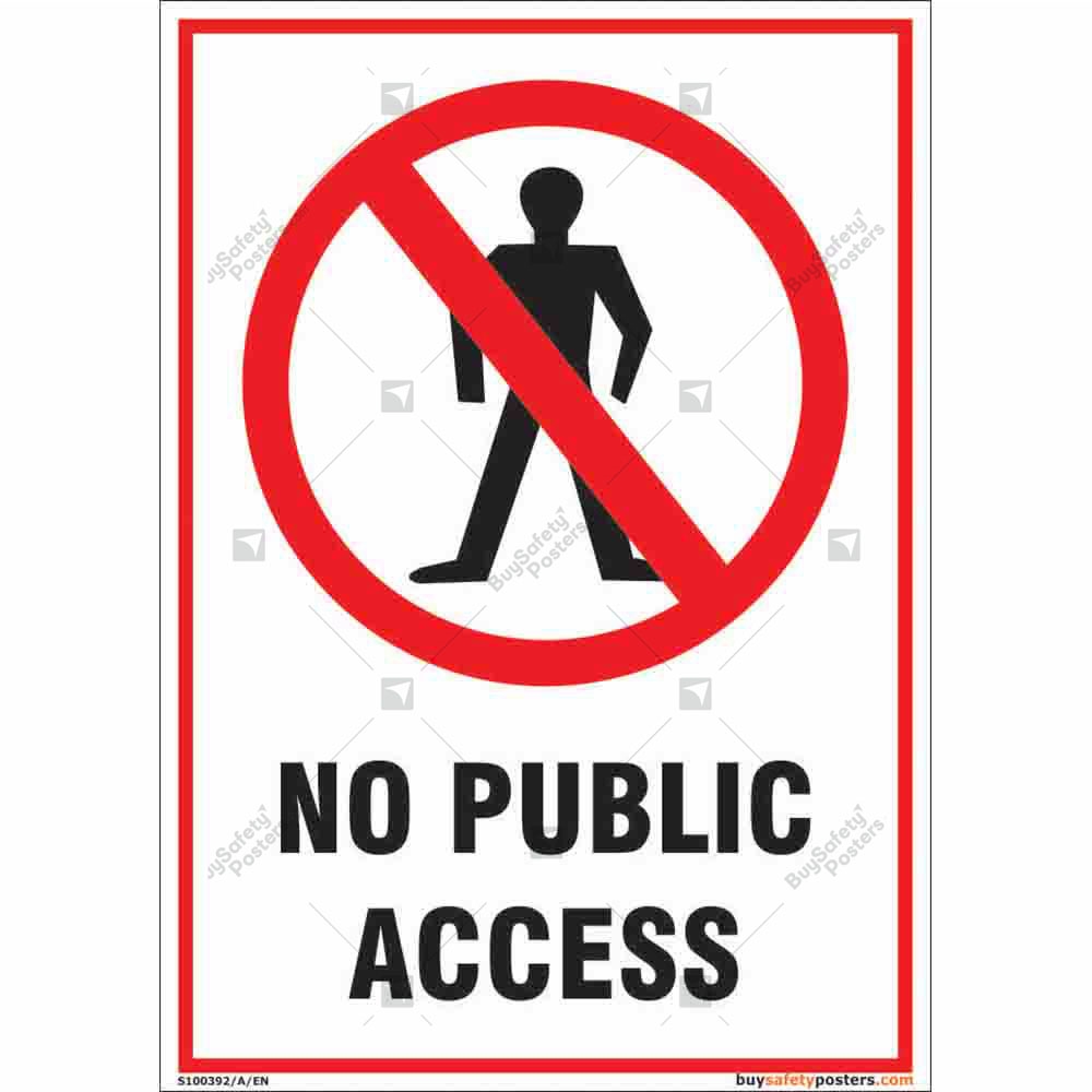 No Public Access Signs Buy Exclusive Safety Signs Online Now