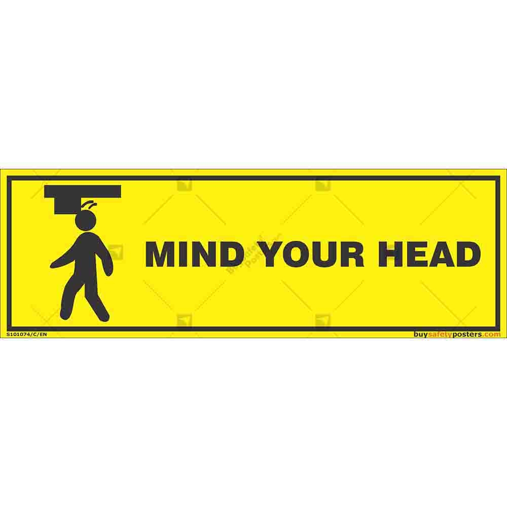 For Warning Signs Related To Watch Your Head Visit Buysafetyposters Com Shop Warning Signs Online